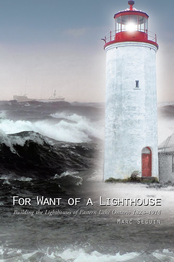 For Want of a Lighthouse Building the Lighthouses of Eastern Lake
