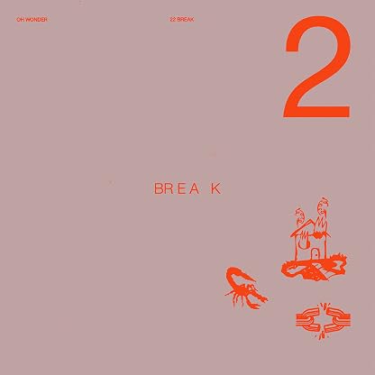 22 Break [LP] por Oh Wonder — capa do álbum