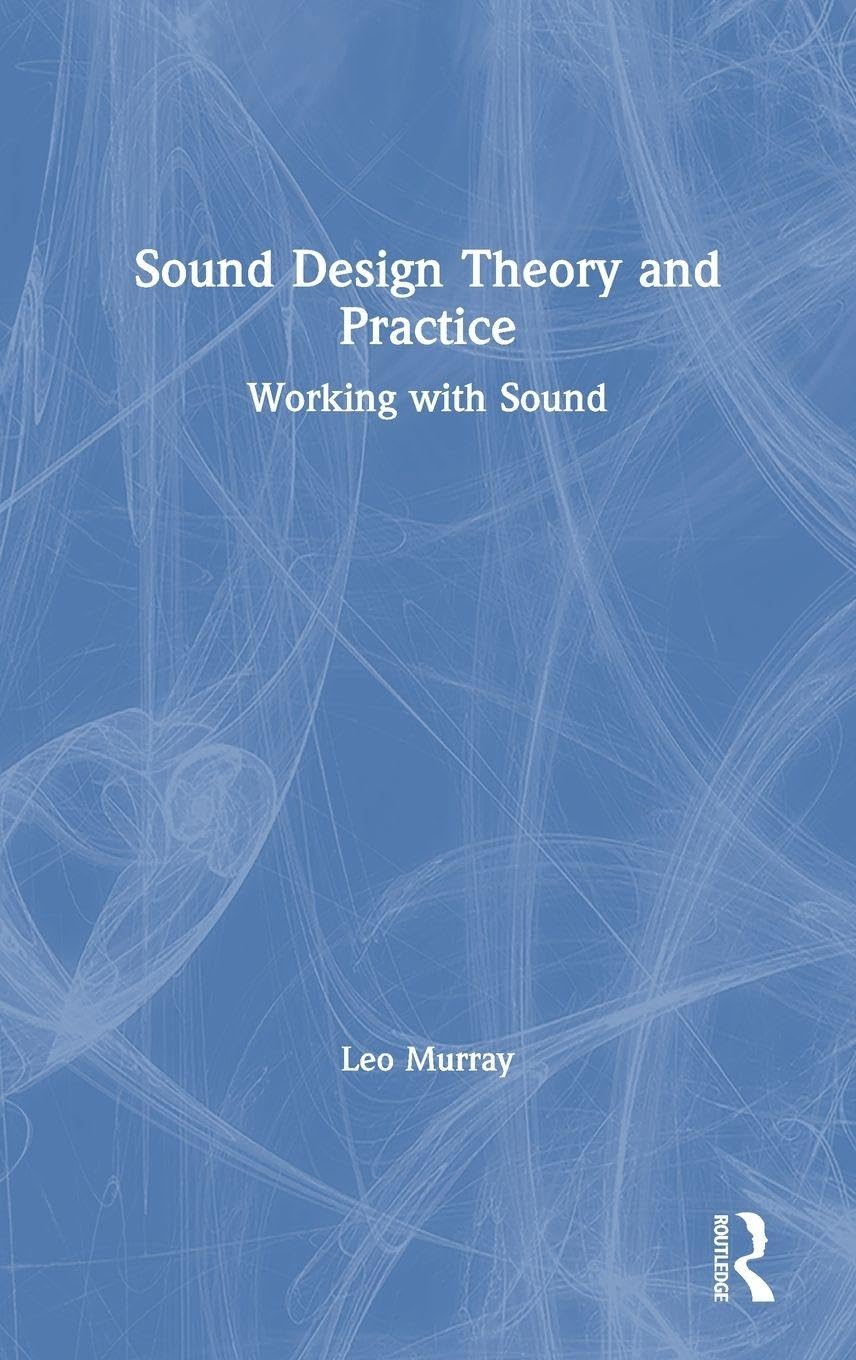 Sound Design Theory and Practice livre technique de mixage audio