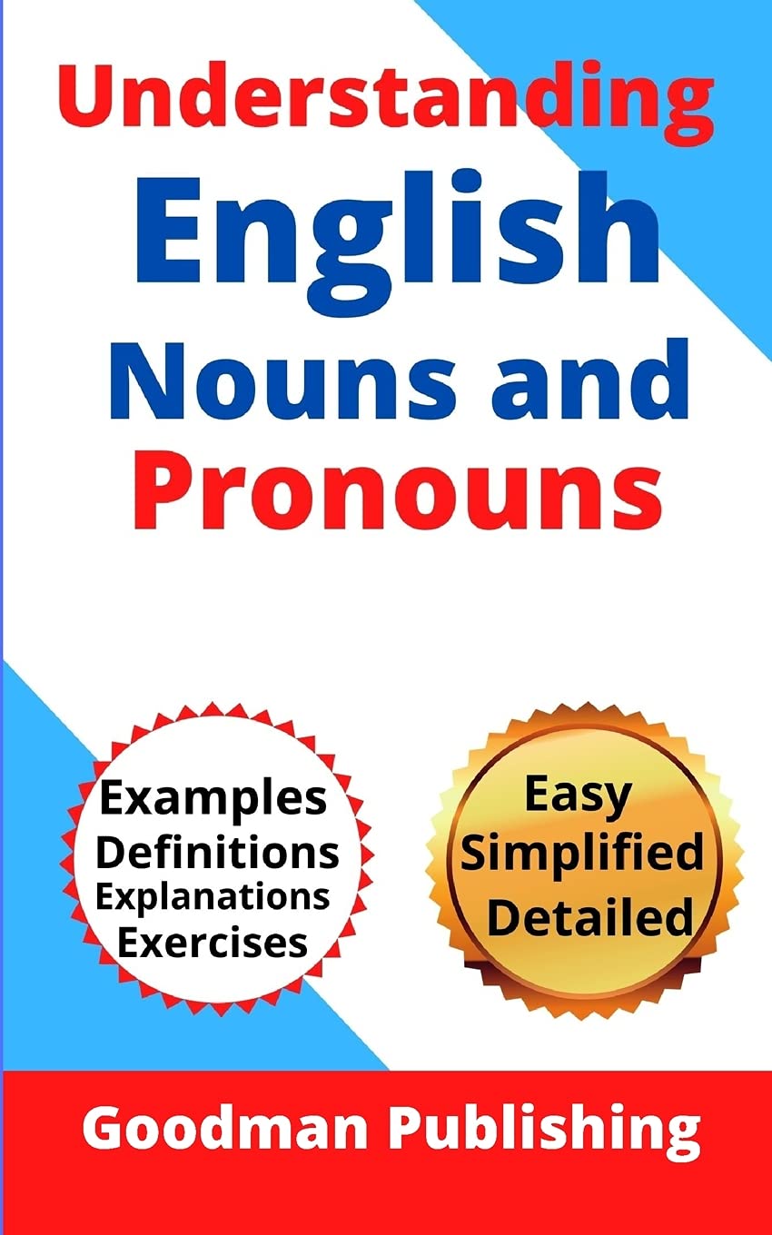 Buy Understanding English Nouns and Pronouns A StepbyStep Guide to English as a Second Buy Understanding English Nouns and Pronouns A StepbyStep Guide to English as a Second