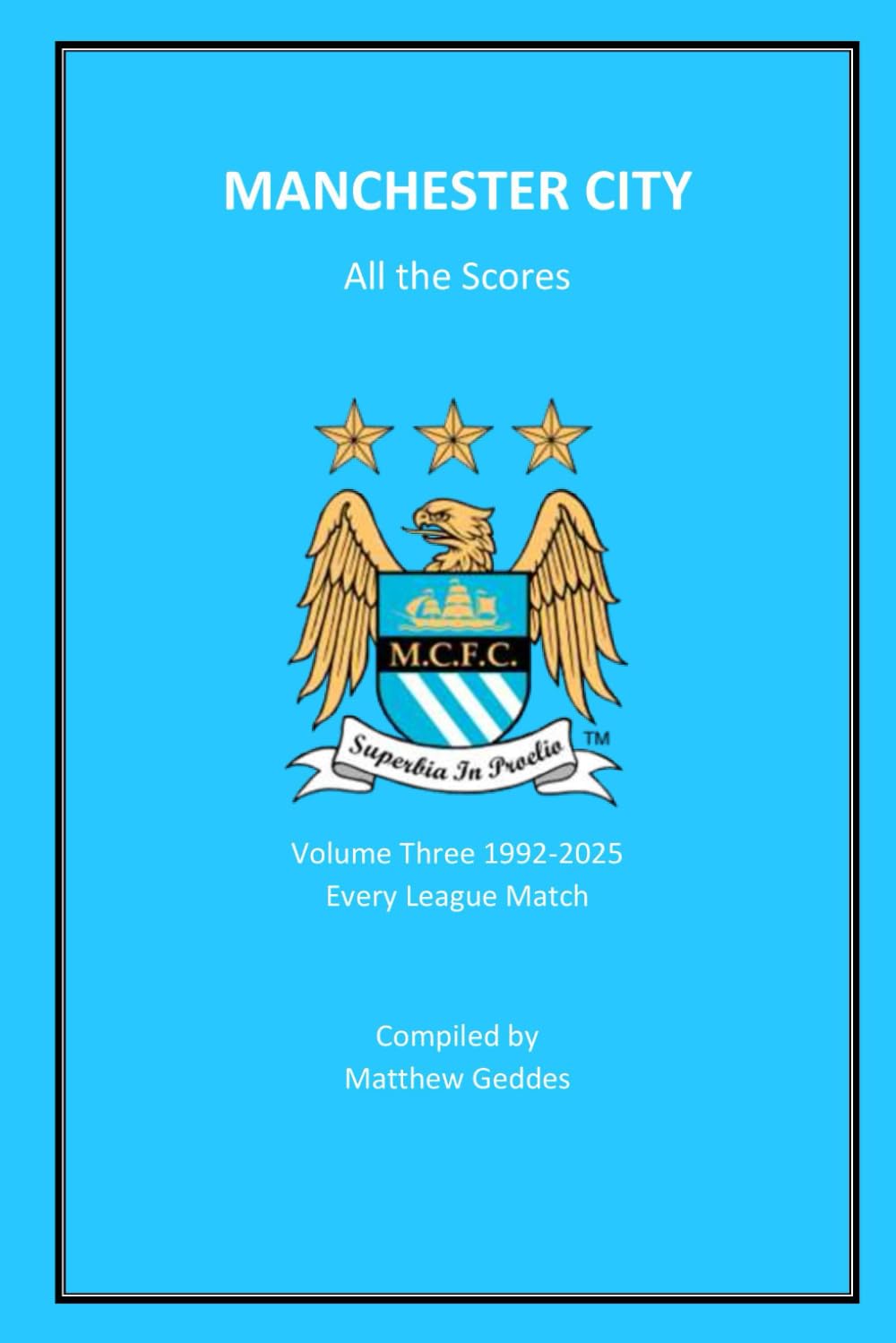 Manchester City - All The Scores: Volume Three 1992-2024
