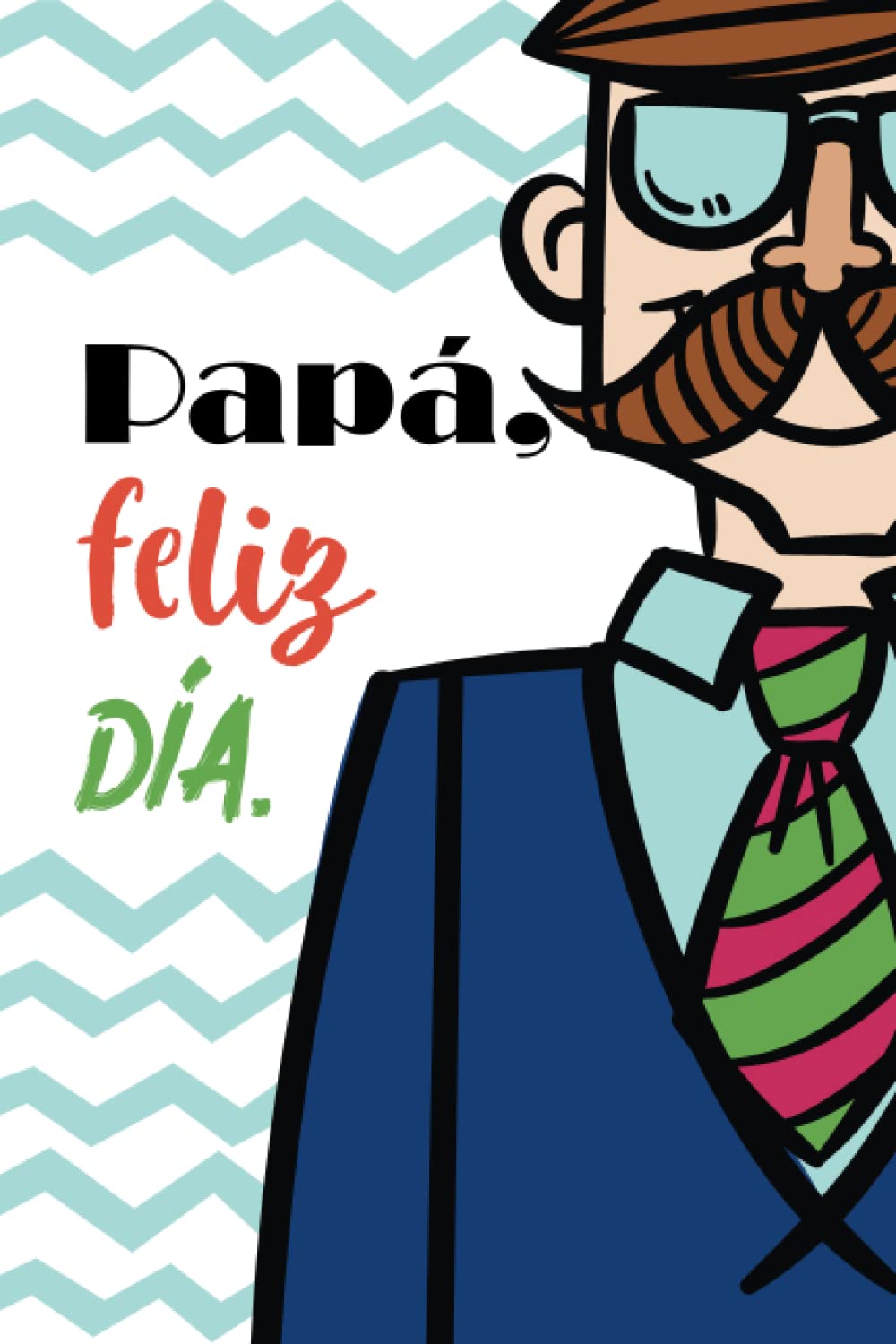 Papá, feliz día.: Crucigrama y Sopa de Letras para papá | Día del Padre | Tamaño A5