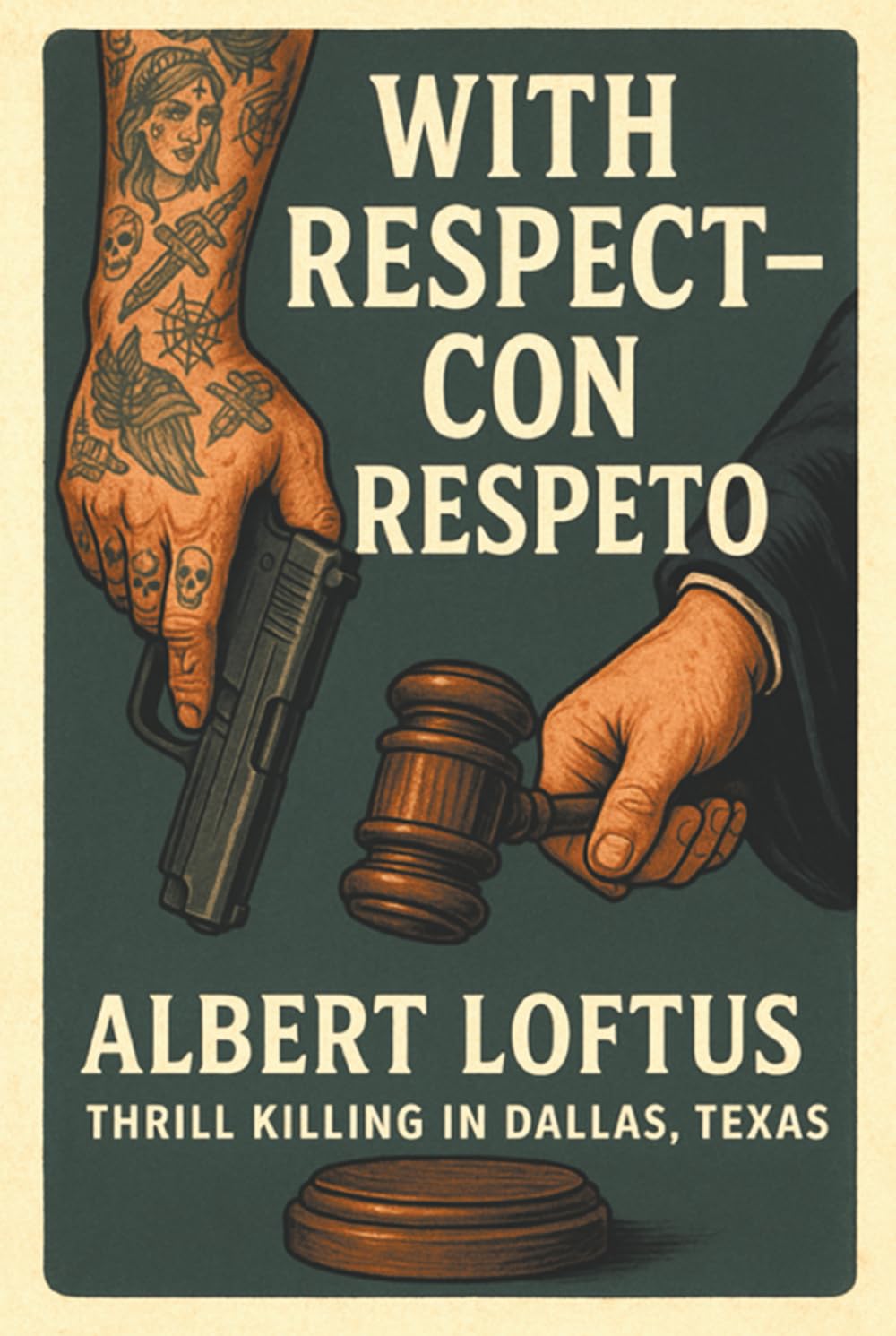 With Respect-Con Respeto: Thrill Killing in Dallas