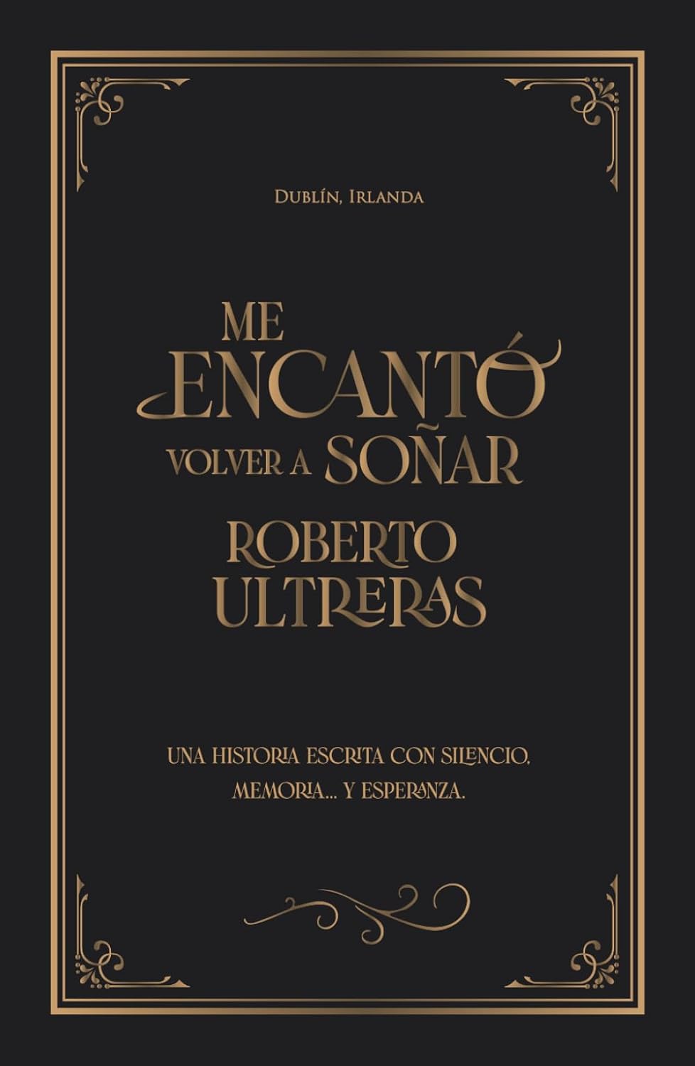 Me Encantó Volver A Soñar      Hardcover – August 24, 2025