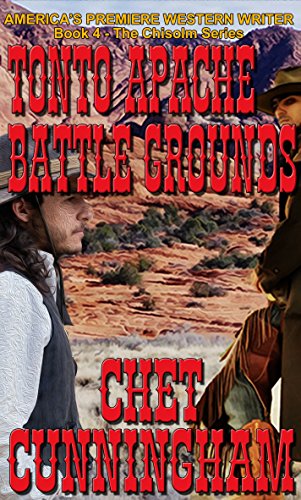 Tonto Apache Battle Grounds (Chisholm Book 5)