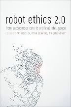 Robot Ethics 2.0: From Autonomous Cars to Artificial Intelligence