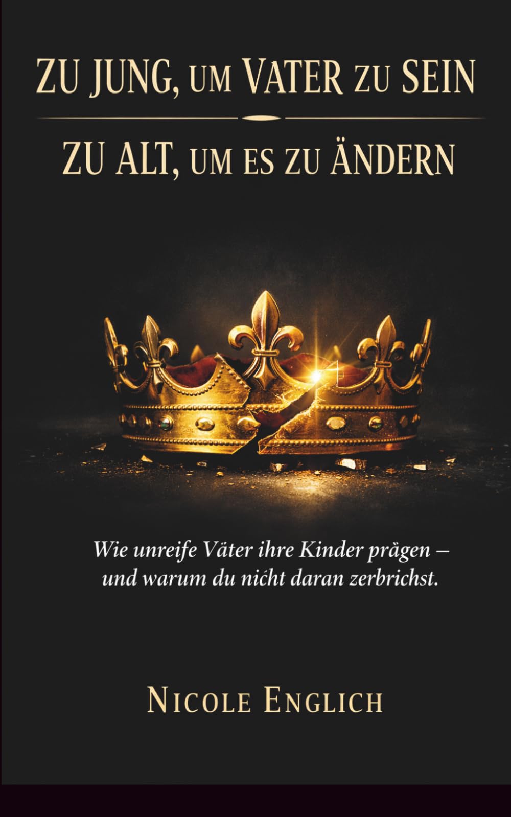 Zu Jung, um Vater zu sein Zu Alt um das zu ändern