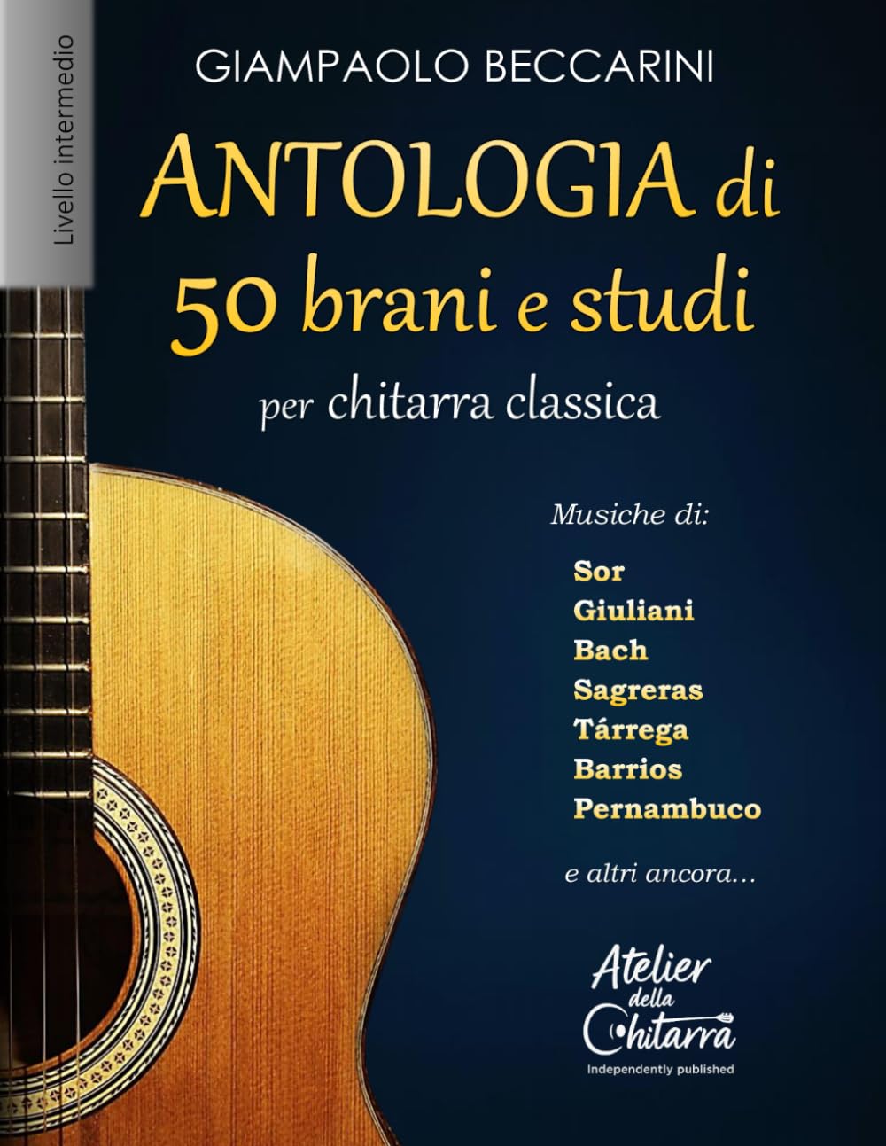 Antologia di 50 brani e studi: per chitarra classica (L'ARTE DELLA CHITARRA)