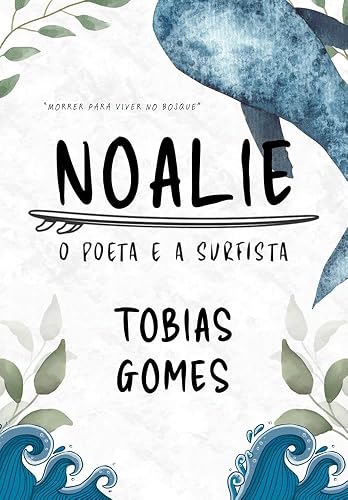 Noalie - o Poeta e a Surfista