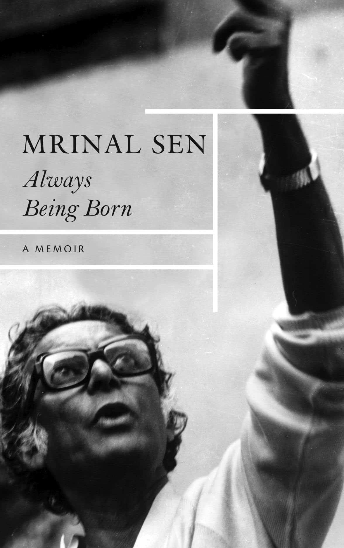 - Always Being Born: A Memoir