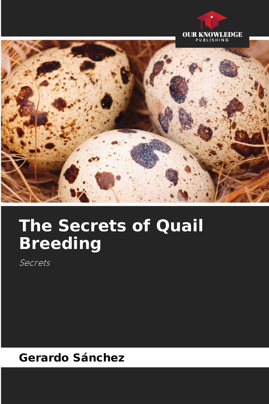 - The Secrets of Quail Breeding