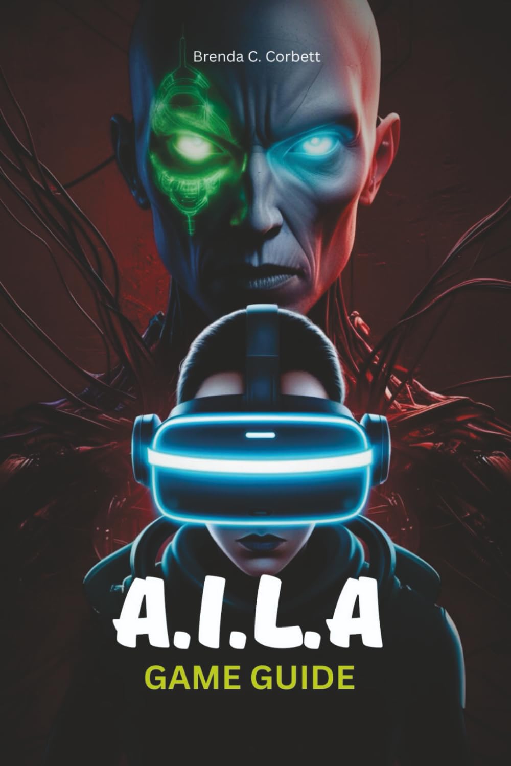 A.I.L.A.GAME GUIDE: Complete mission, advanced combat techniques, multiplayer strategies, hidden secrets, and all unlockable rewards explained
