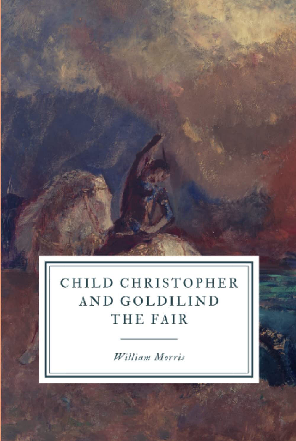 Child Christopher and Goldilind the Fair