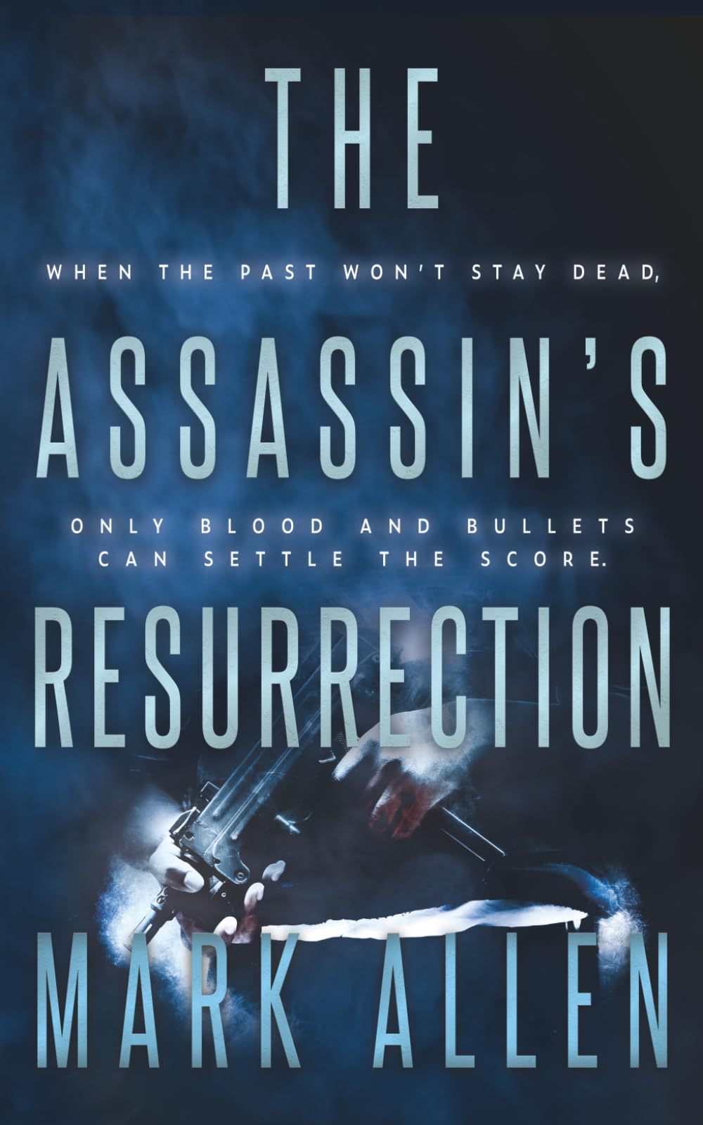 The Assassin's Resurrection: An Action Adventure Thriller: 3