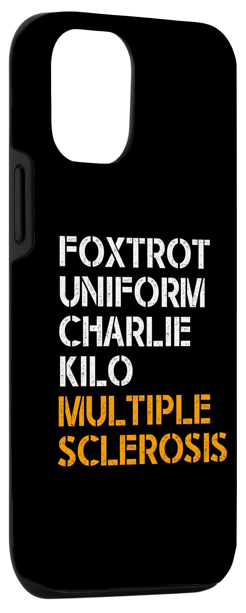 FOXTROT UNIFORM CHARLIE KILO MULTIPLE SCLEROSIS F-U-C-K Meme Case for iPhone 13 - Image 3
