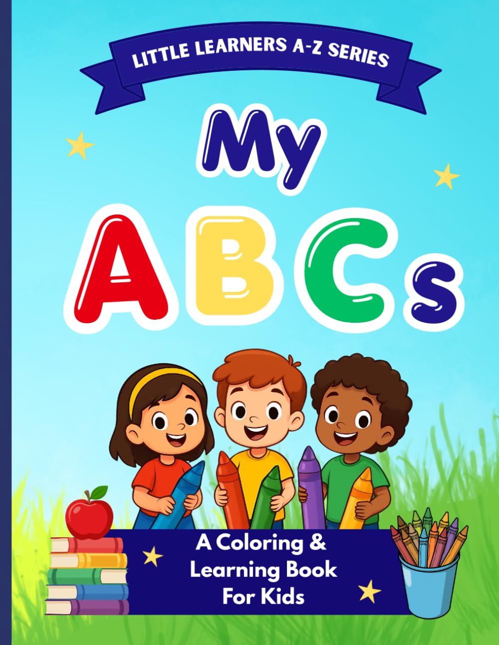 My ABCs: A Coloring & Letter Tracing Book for Kids (Little Learners A-Z Series)