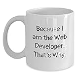 Unique Funny Web Developer Gifts from Family for Web Developer Guys Birthday Unique Gifts White Coffee Mug