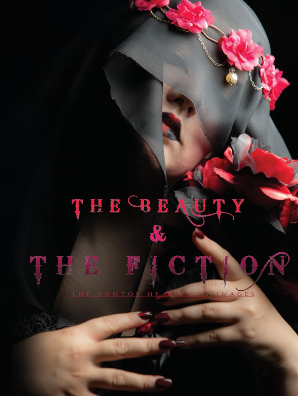The Beauty & The Fiction: The Photos of Brewed Images      Hardcover – January 30, 2026