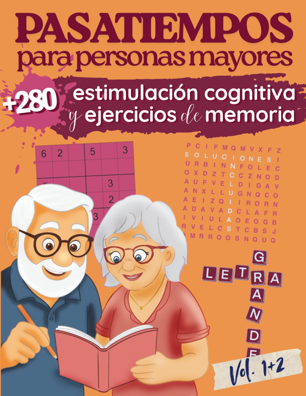 Pasatiempos para personas mayores Estimulación Cognitiva y Ejercicios de Memoria: +280 actividades cognitivas, sopa de letras, sudokus, crucigramas, Letra grande