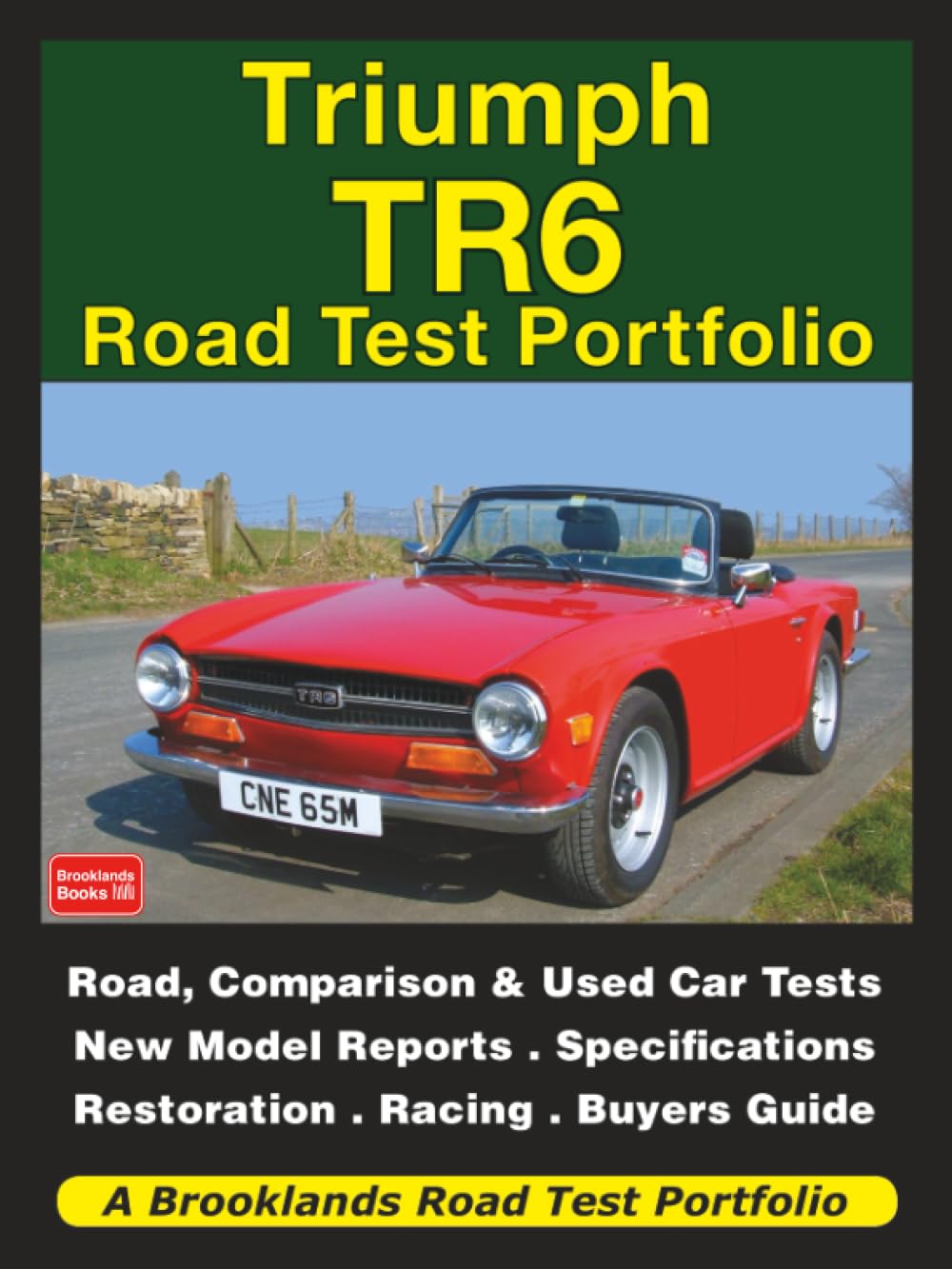 TRIUMPH TR6 ROAD TEST PORTFOLIO: Road Test Book (Brooklands Books Road Tests Series)