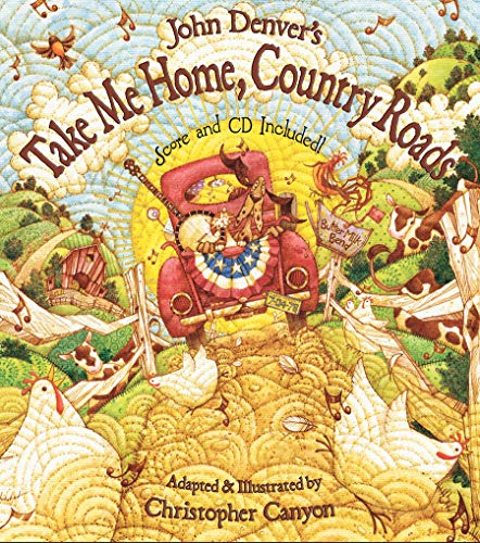 John Denver's Take Me Home, Country Roads: A Sing Along Book for Toddlers and Kids About Family and the Beauty of the World Around Us (Gifts for Music Lovers) (John Denver & Kids! 0)