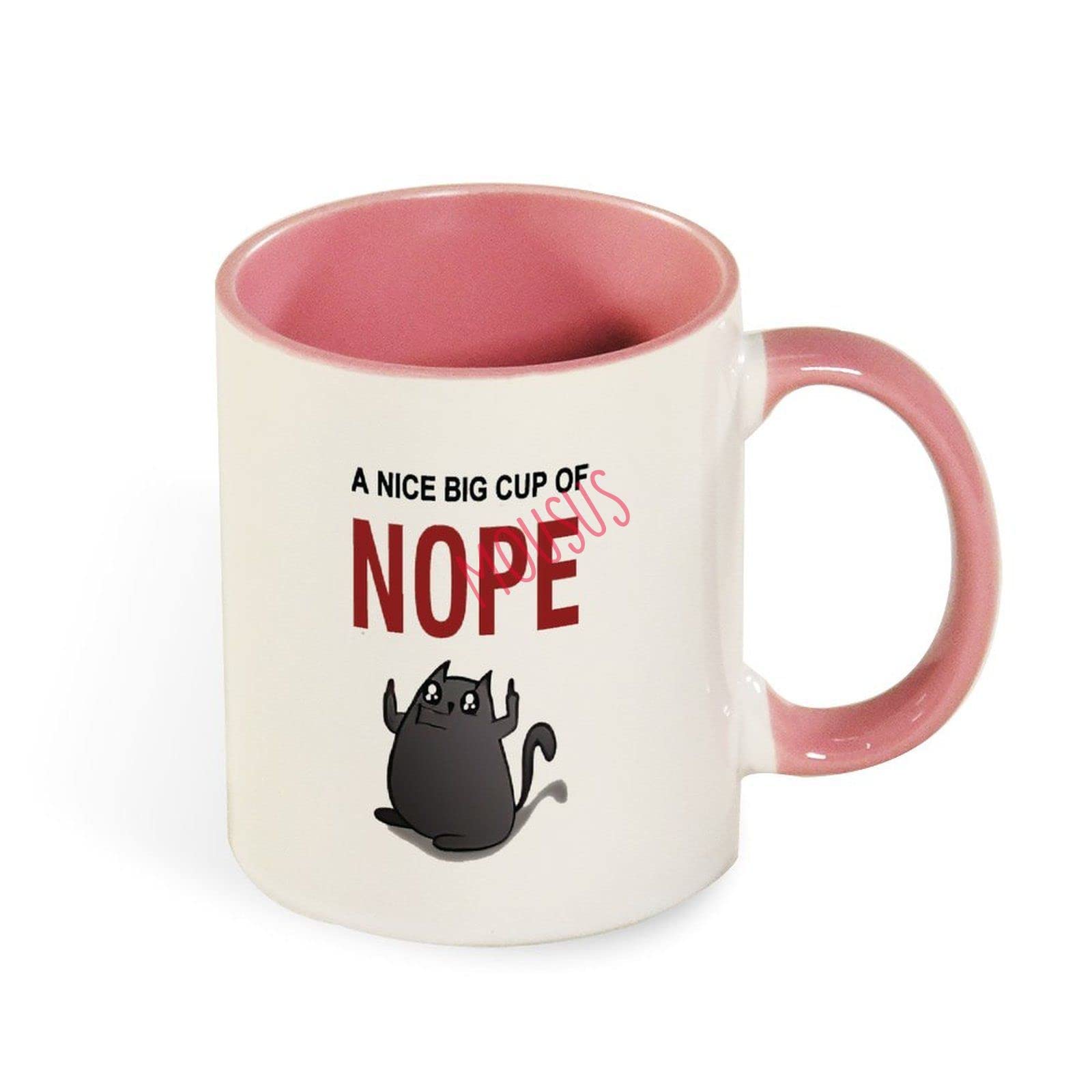 Funlucy Two Tone Pink A Nice Big Cup of Nope Funny Coffee Mug Cup, Tea Mug  Gift 11 OZ : Amazon.co.uk: Home & Kitchen