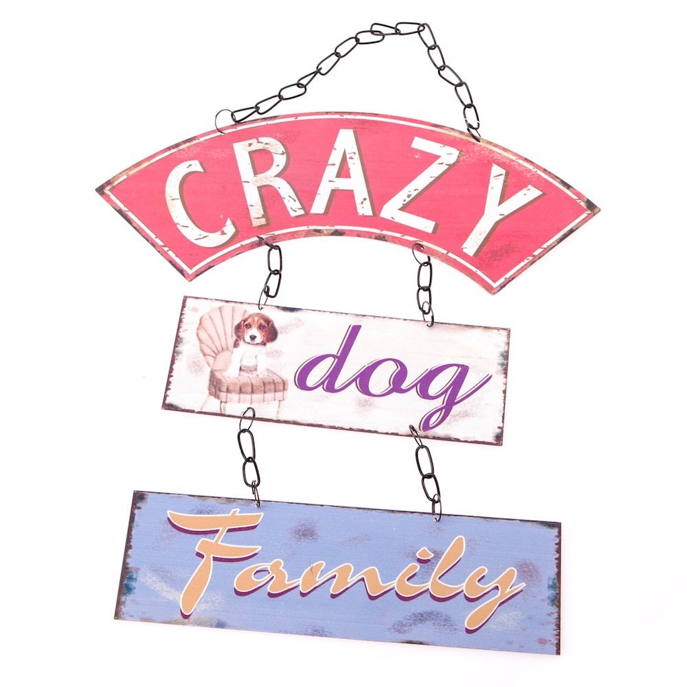 Heaven Sends Crazy Dog Family Metal Sign
