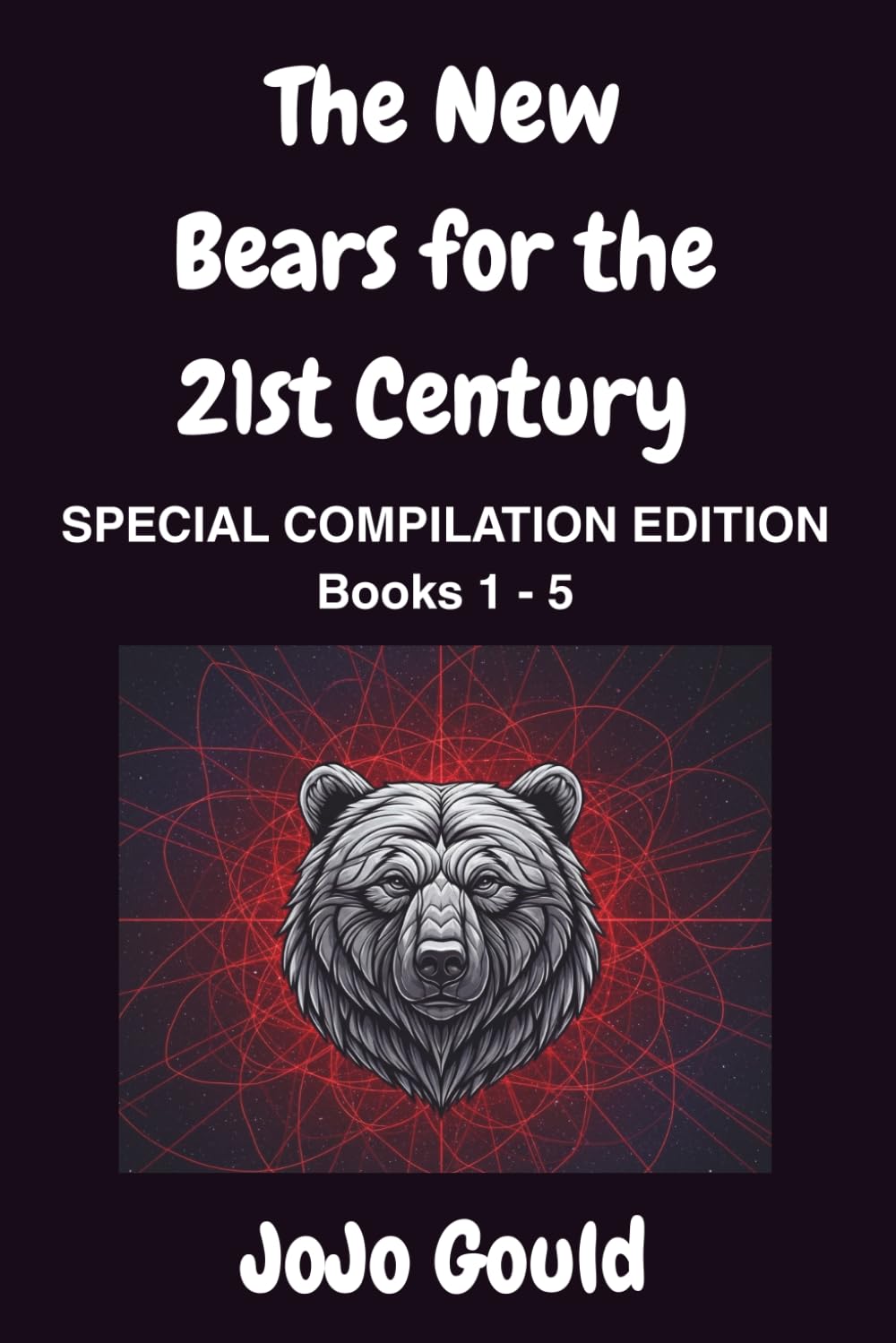 The New Bears for the 21st Century Books 1 - 5