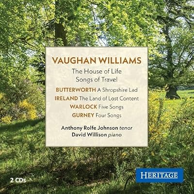 Ralph Vaughan Williams: The House of Life & Songs of Travel; Songs by Butterworth, Ireland, Warlock & Gurney
