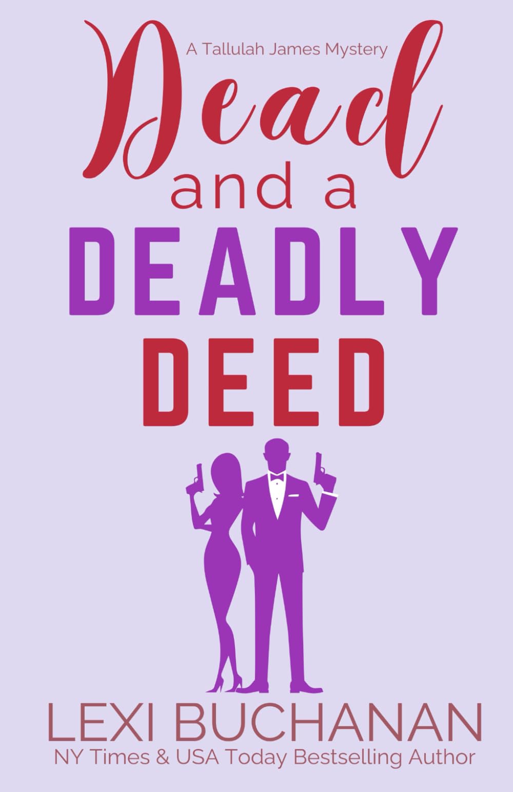 Dead and a Deadly Deed: A Paranormal Psychic Suspense Mystery: 3 (Tallulah James Mystery)
