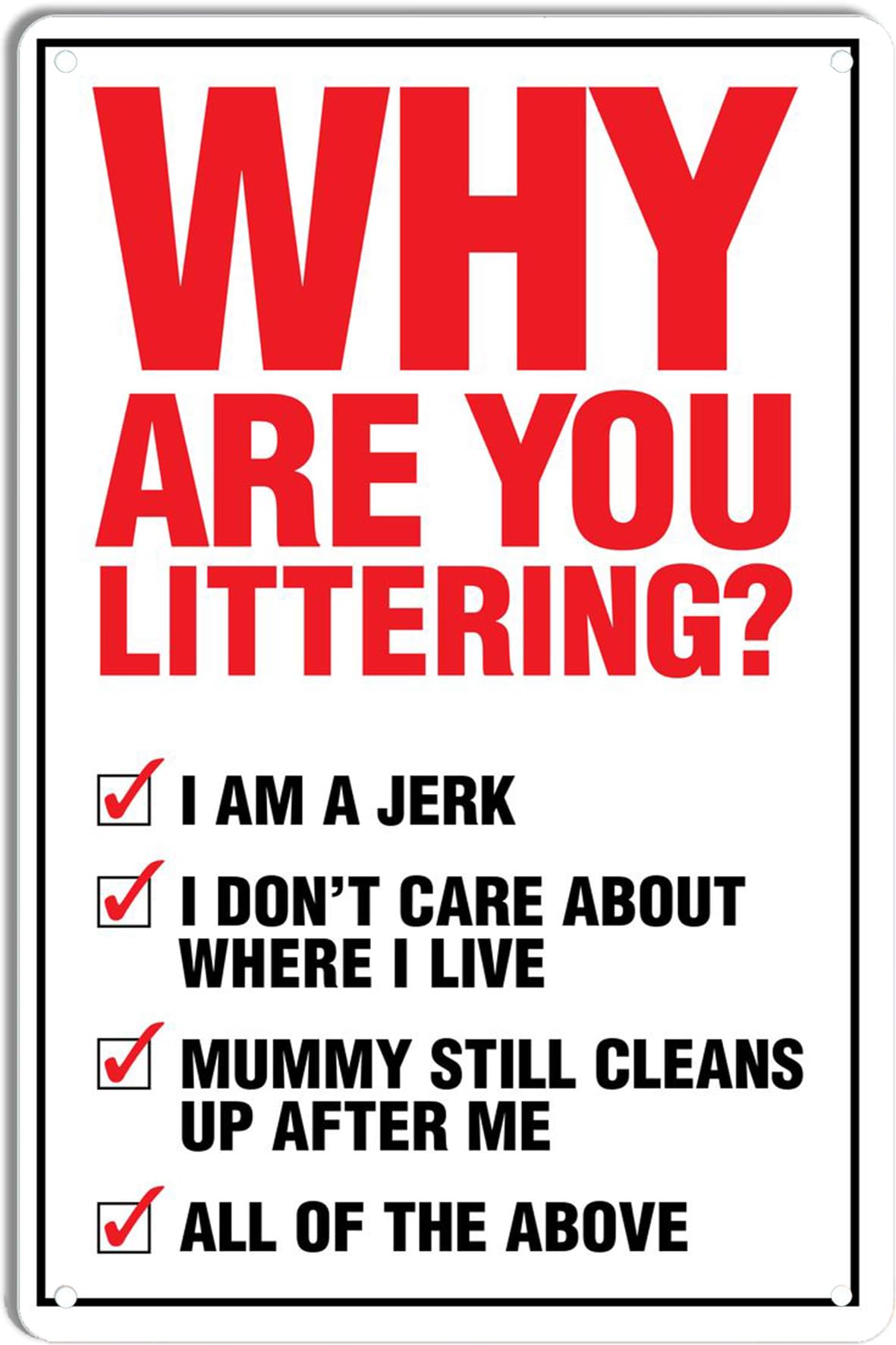 Yepyayqvk Tin Sign 290 Why Are You Littering Vintage Look Sign, Bar, Cafe, Home Wall Decoration 6X8 Inch