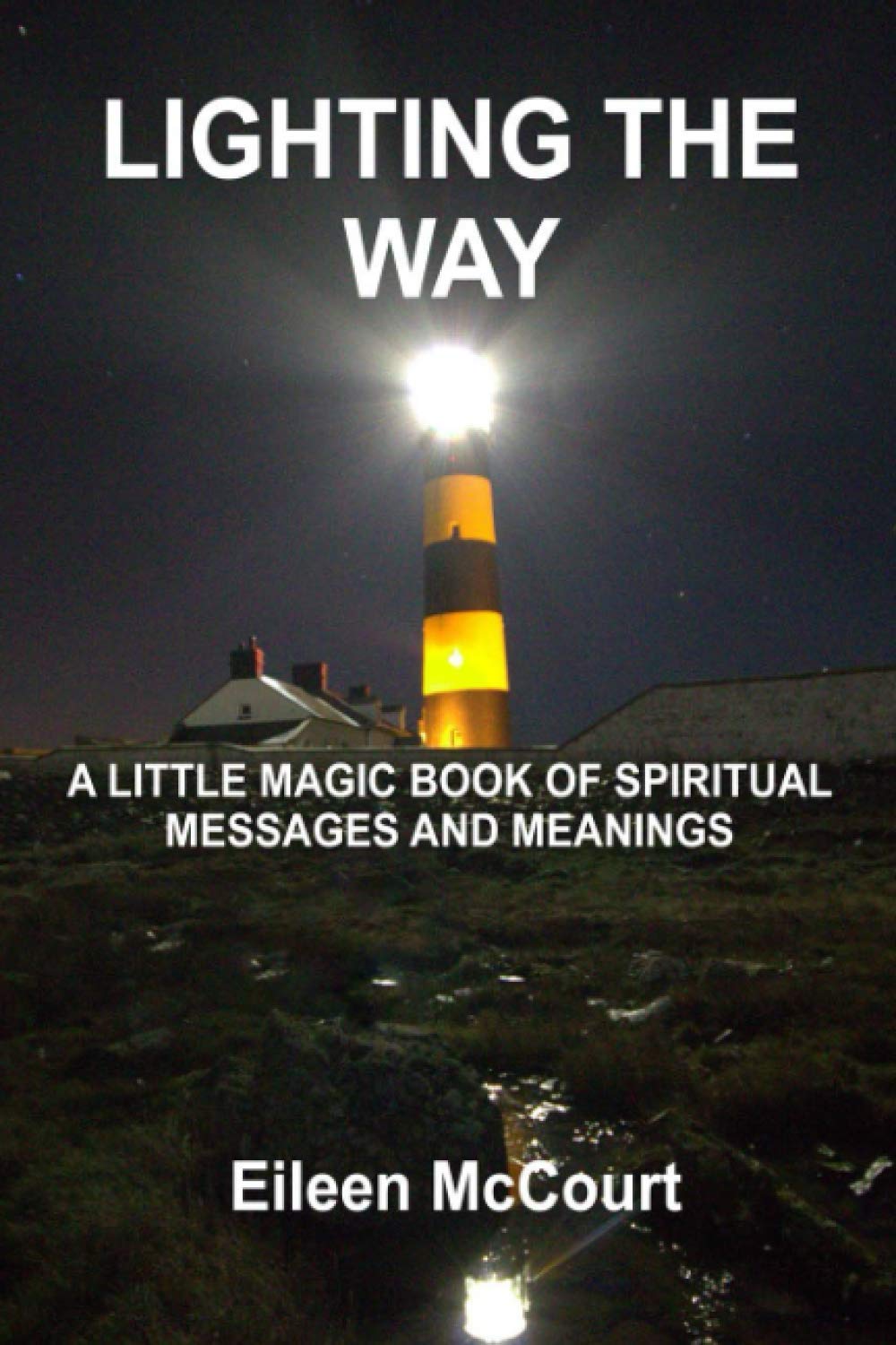 Lighting the Way: A Little Magic Book of Spiritual Messages and Meanings