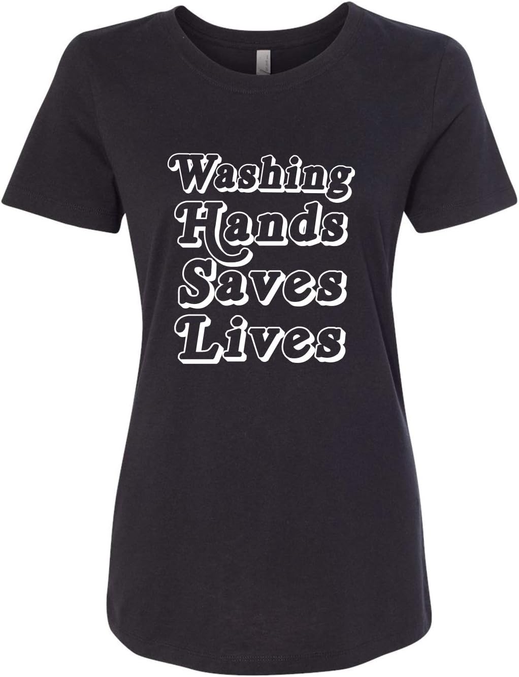 Washing Hands Saves Lives Quarantine Pandemic 2020 Ladies Fitted Short Sleeve Tee Shirt (Size up in Doubt)
