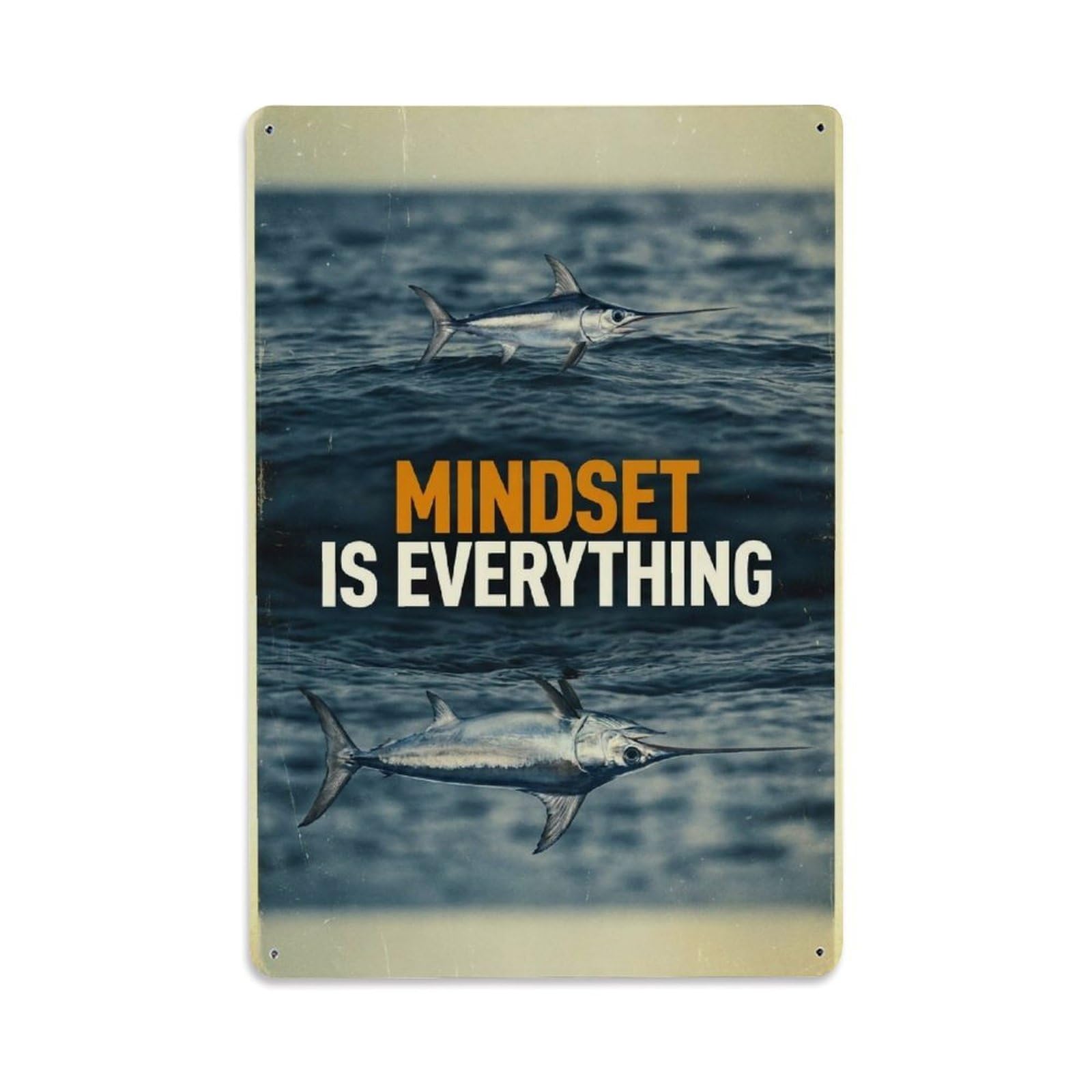 Mindset Is Everything Swordfish Motivation Quote Metal Tin Sign