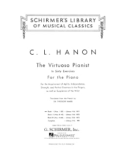 Hanon - The Virtuoso Pianist in 60 Exercises - Book 1 | Piano Technique Book | Essential Finger Exercises for Strength and Agility | Schirmer Library ... Volume 1071 (Schirmer's Library, Volume 1071)