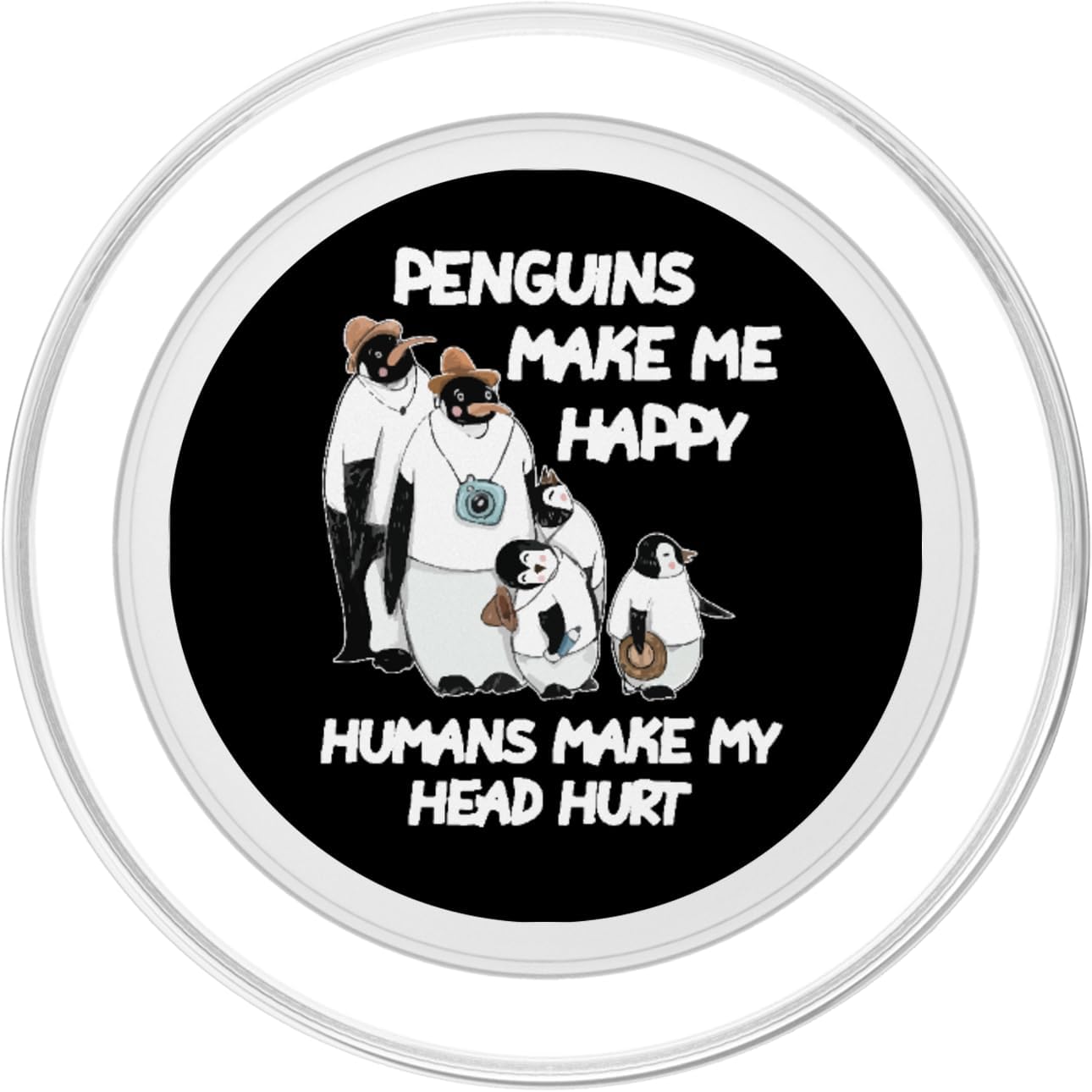 Penguins Make Me Happy Humans Make My Head Hurt - Penguin PopSockets MagSafe PopGrip for iPhone