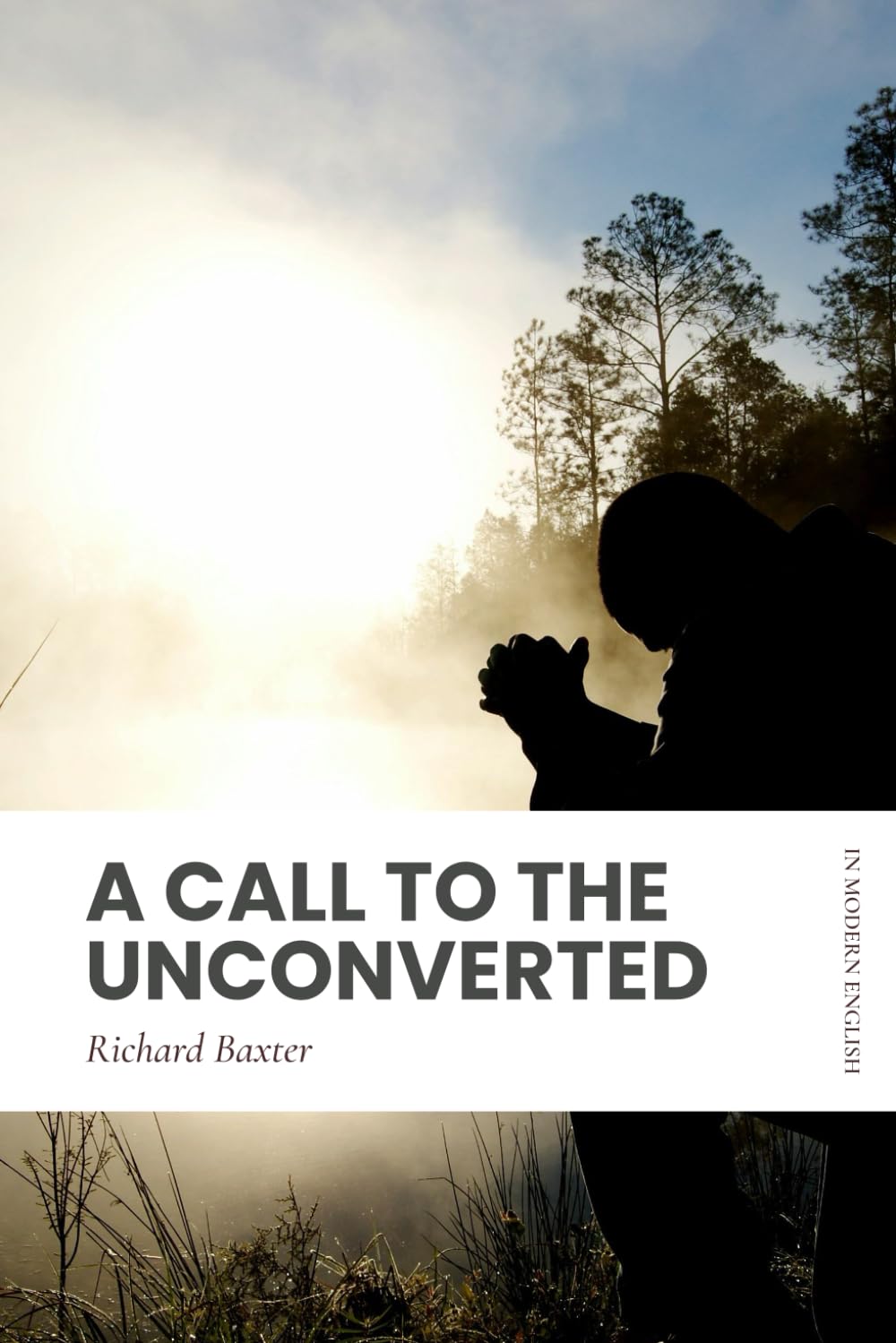 A Call to the Unconverted: Modern, Updated Translation (Easy to Read)