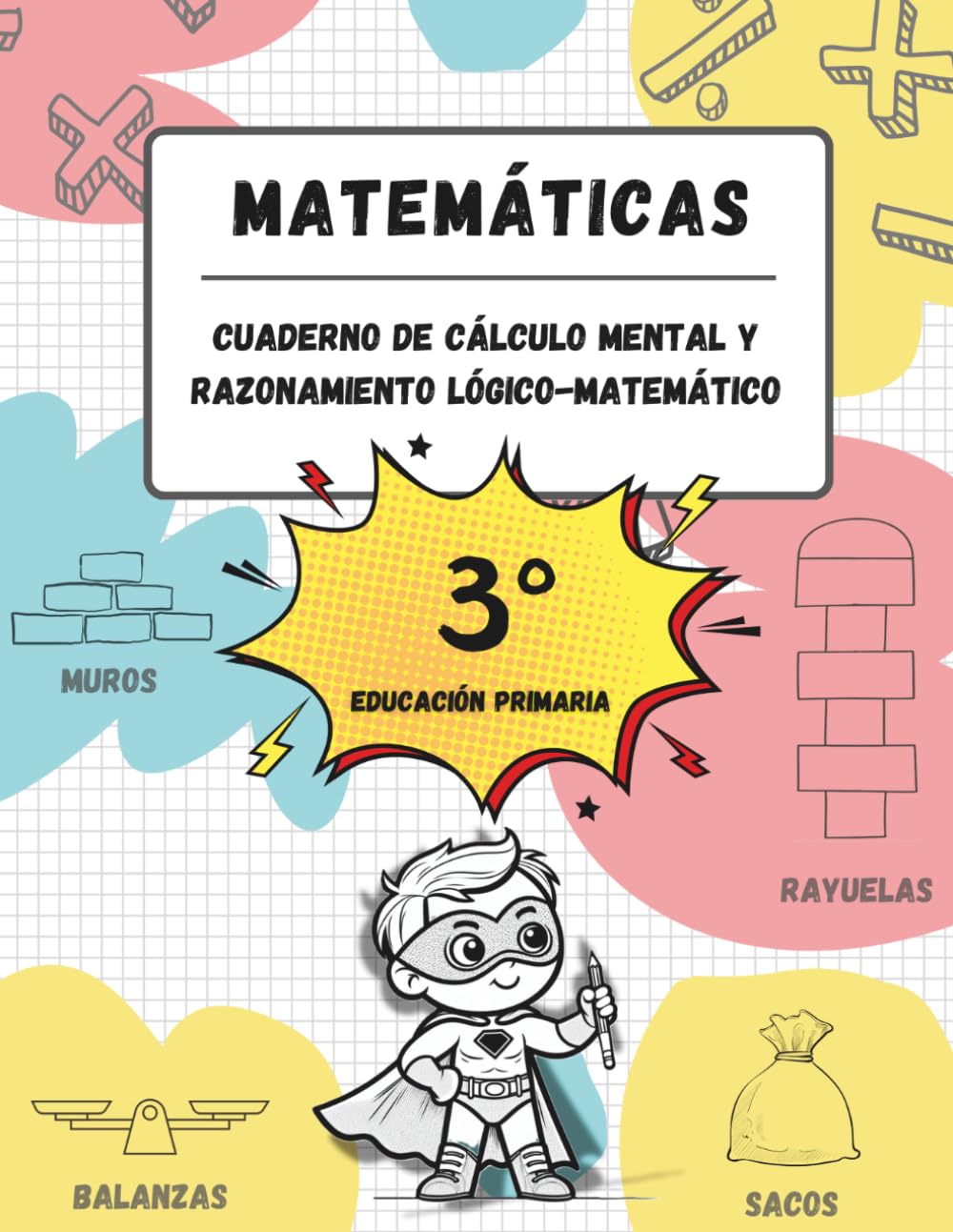 Cuaderno de cálculo mental y razonamiento lógico-matemático (8-9 años / 3º Educación Primaria): Juegos, actividades y ejercicios para la mejora de la ... matemático y tablas de multiplicar.)