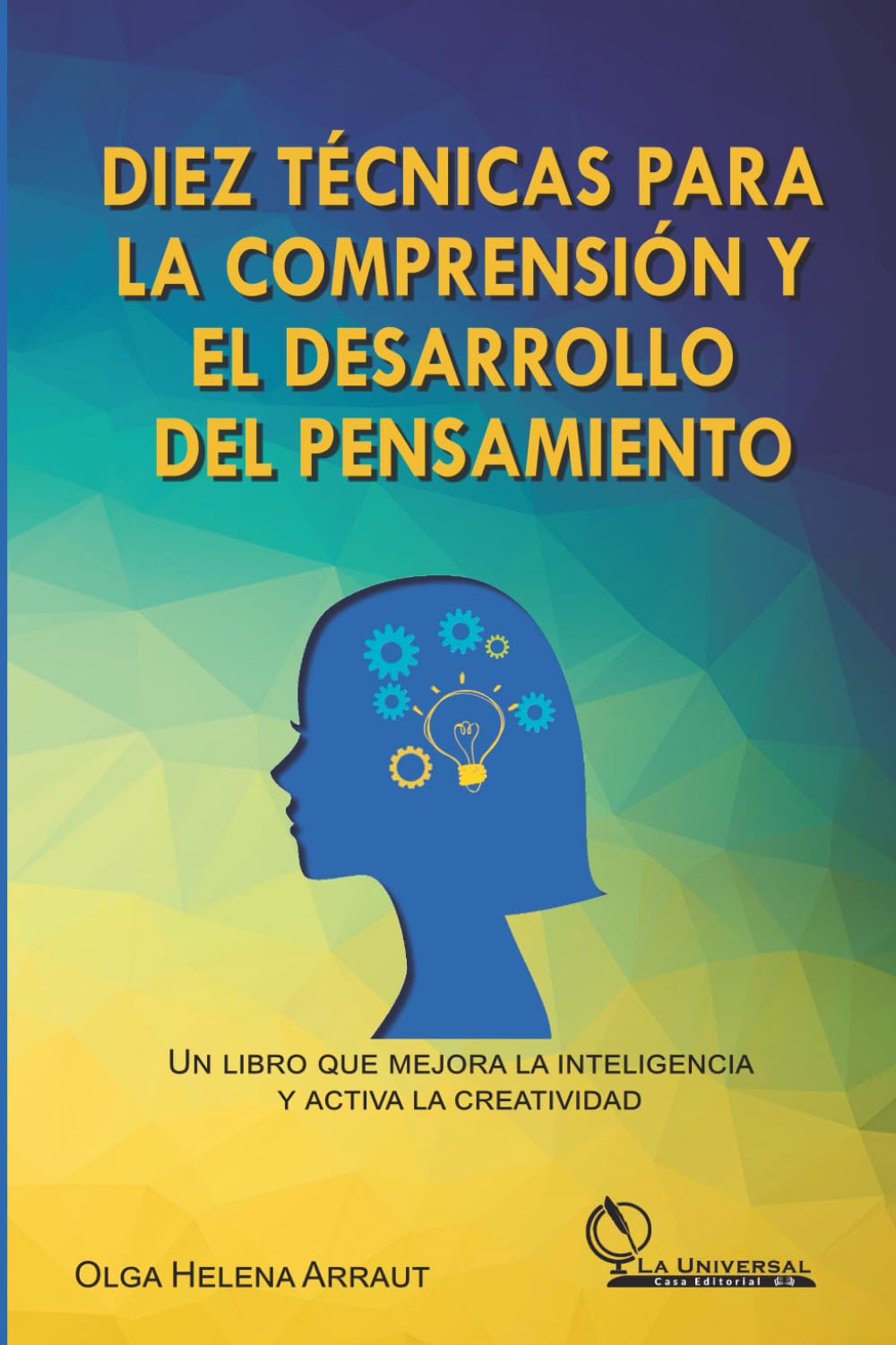 Diez técnicas para la comprensión y el desarrollo del pensamiento