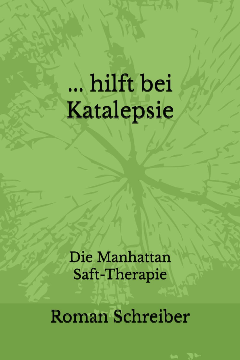... hilft bei Katalepsie: Die Manhattan Saft-Therapie