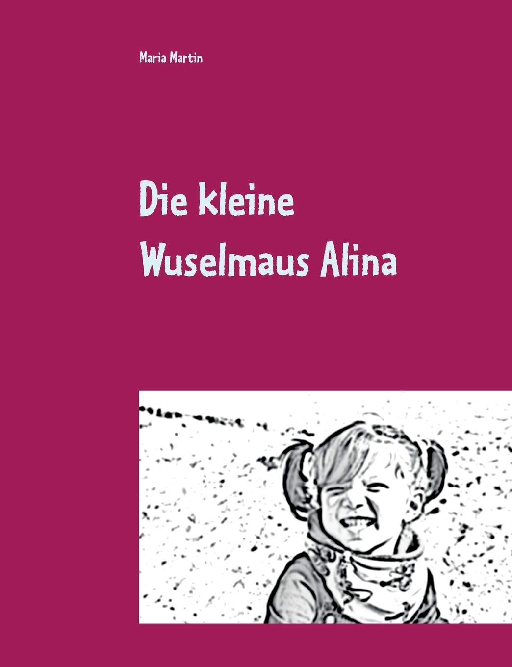 Die kleine Wuselmaus Alina (German Edition)