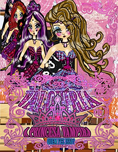 Valquíria a princesa vampira: Quem fez isso? (Gibi Valquíria a princesa vampira Livro 17)