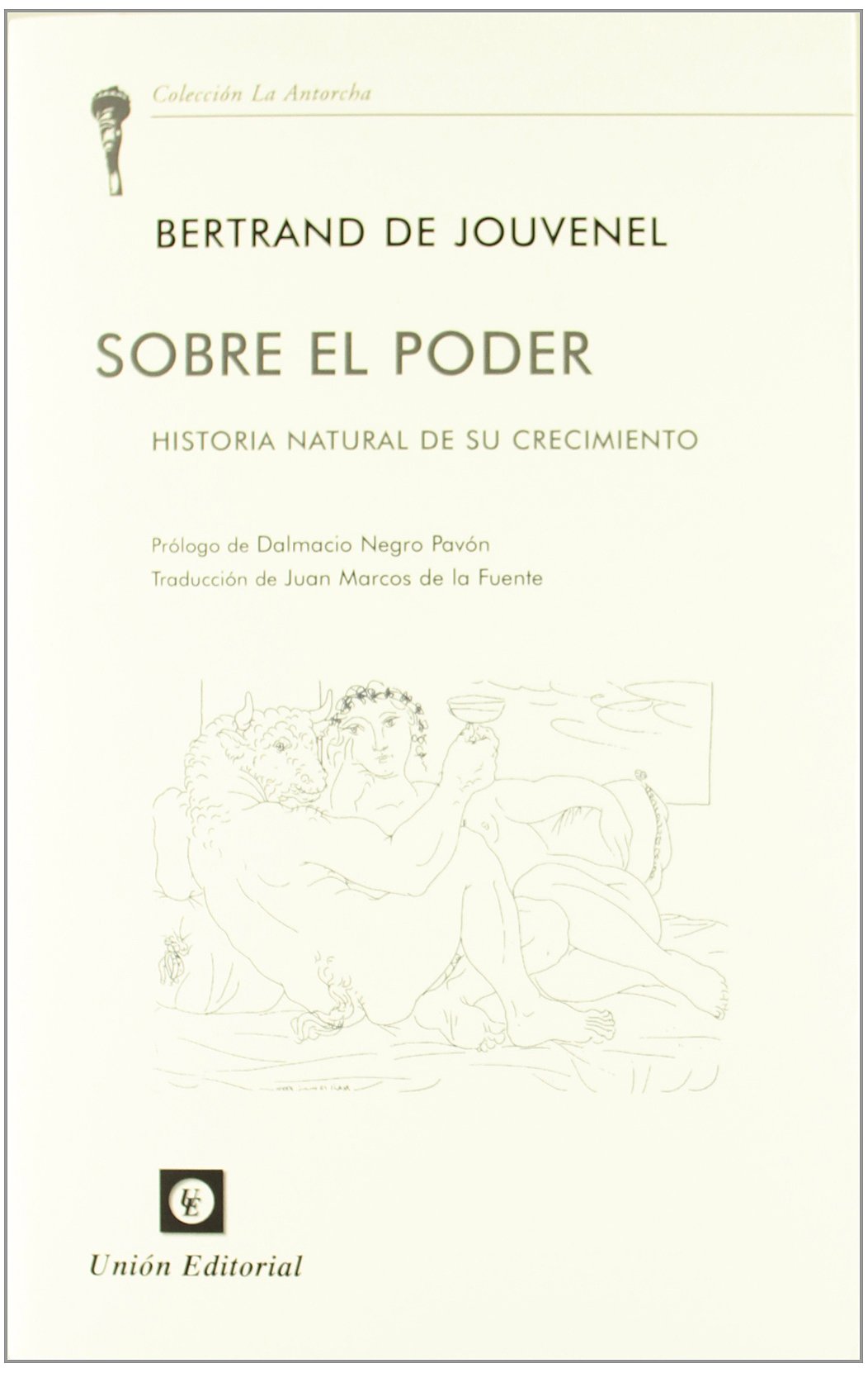 Sobre el poder: Historia natural de su crecimiento (La Antorcha)