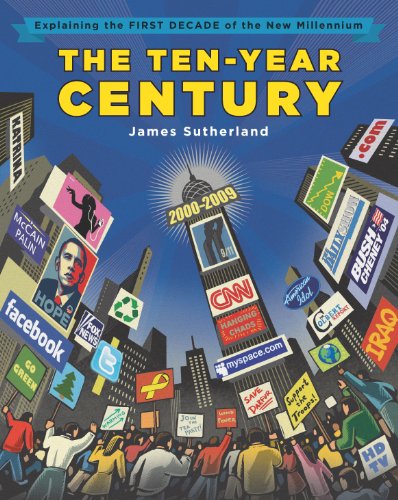 The Ten-Year Century: Explaining the First Decade of the New Millennium
