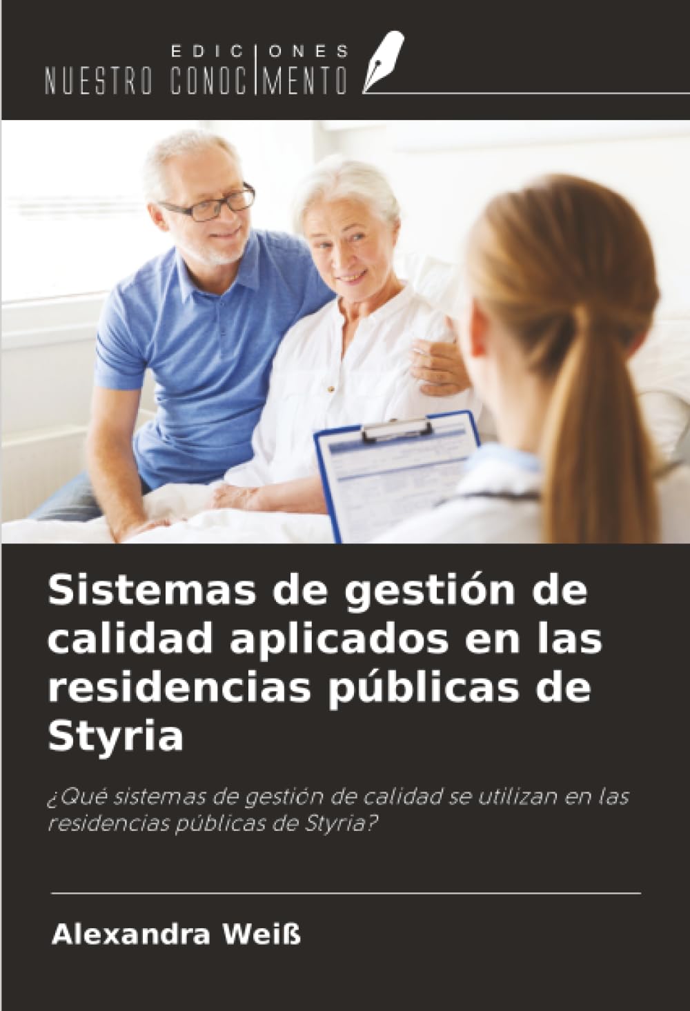 Sistemas de gestión de calidad aplicados en las residencias públicas de Styria: ¿Qué sistemas de gestión de calidad se utilizan en las residencias públicas de Styria?