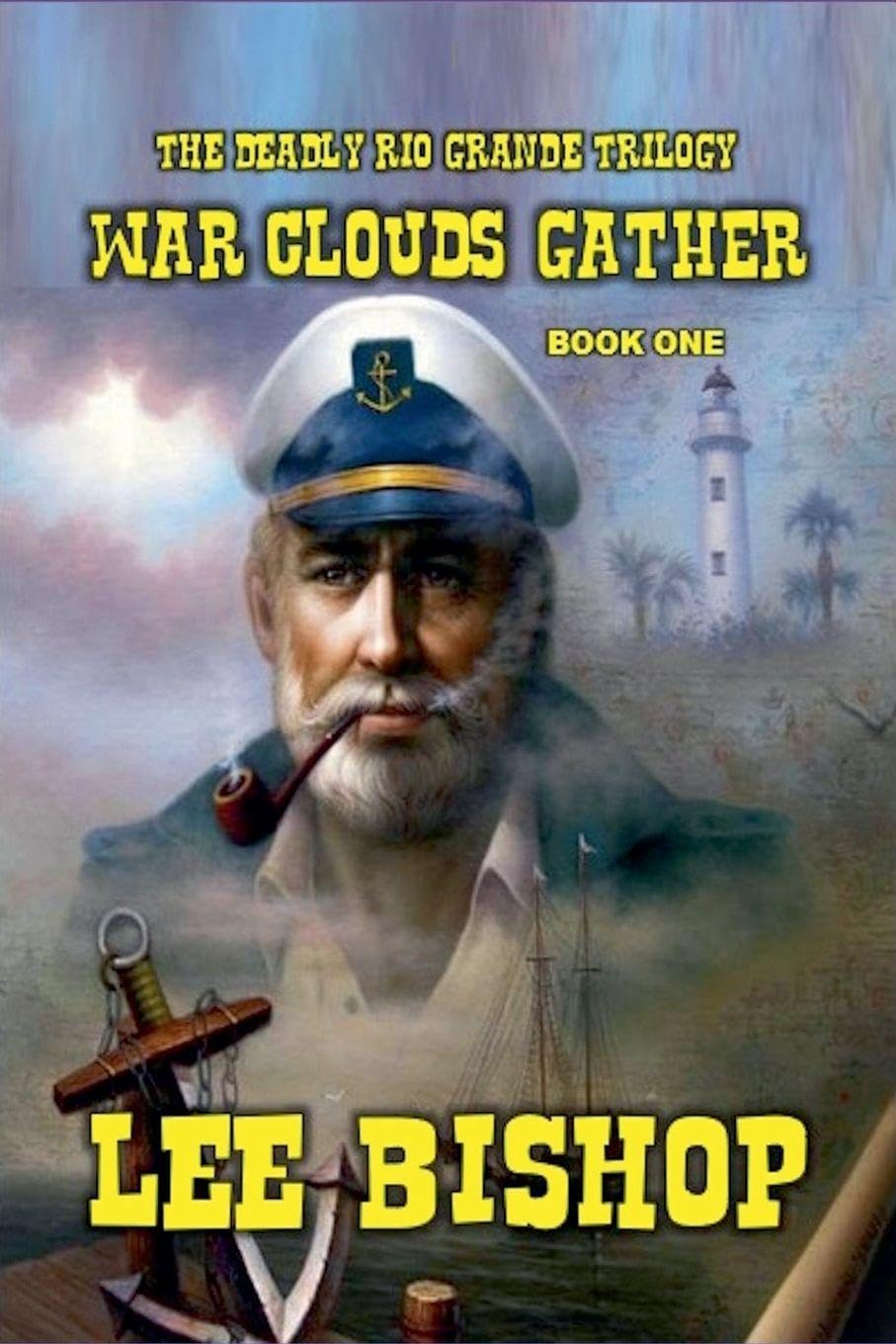 War Clouds Gather: 1 (The Deadly Rio Grande Trilogy)