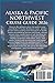 Alaska & Pacific Northwest Cruise Guide 2026: Glaciers, Fjords, Coastal Cities, Ports of Call, Shore Excursions, Wildlife Viewing & First-Timer Tips ... Itineraries (The Grand Routes Collection)