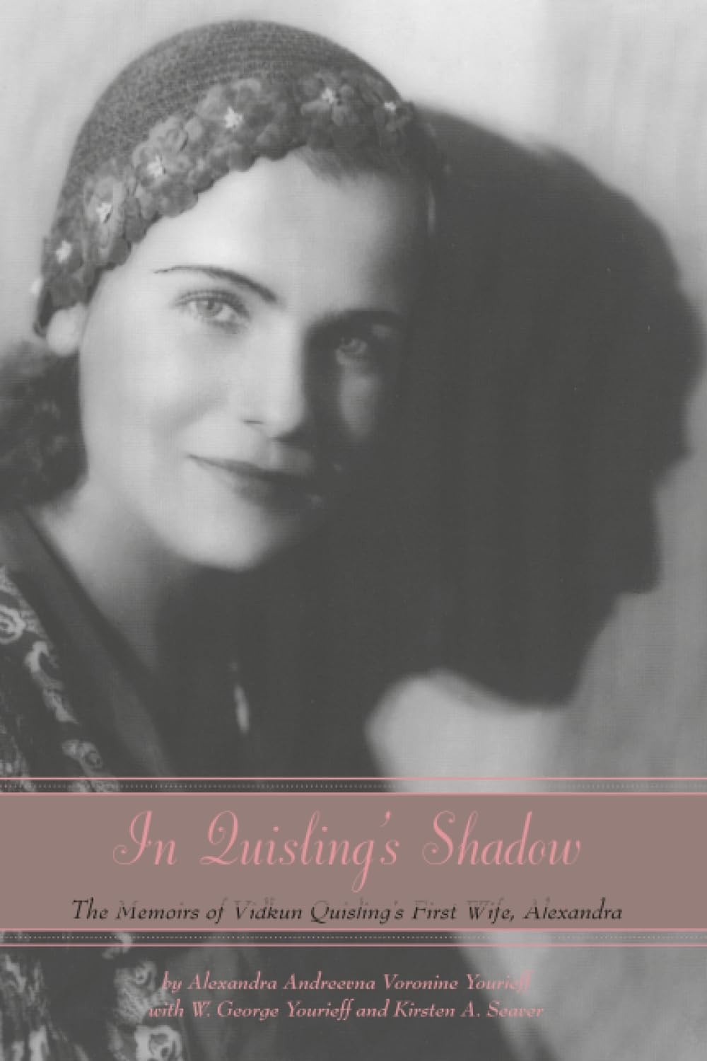 In Quisling's Shadow: The Memoirs of Vidkun Quisling's First Wife, Alexandra: 553 (Hoover Institution Press Publication (Paperback))