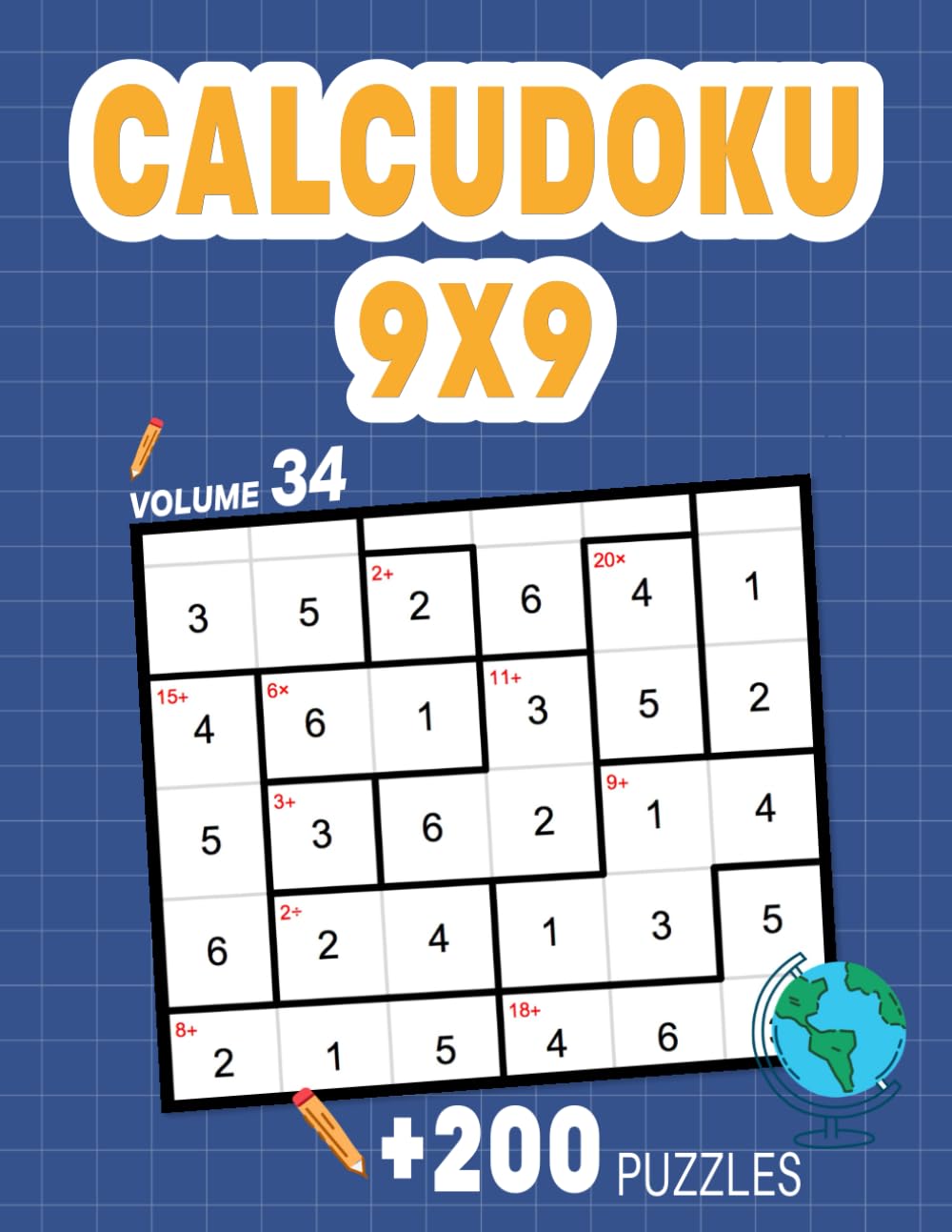 Calcudoku 9x9: Calcudoku Puzzle Books for Adults (9x9) With Full Solutions (HARD) - Volume 34 ( Logic Puzzles Series )
