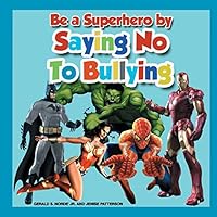 Be a Superhero By Saying No To Bullying(Featuring The Runway Cuties And Friends) 1519750528 Book Cover